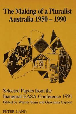 Making of a Pluralist Australia, 1950-1990