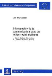 bokomslag Ethnographie de la Communication Dans Un Milieu Social Exolingue