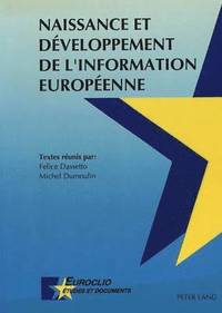 bokomslag Naissance Et Dveloppement de l'Information Europenne