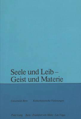 bokomslag Seele Und Leib - Geist Und Materie