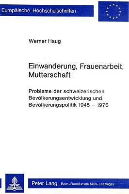 Einwanderung, Frauenarbeit, Mutterschaft 1