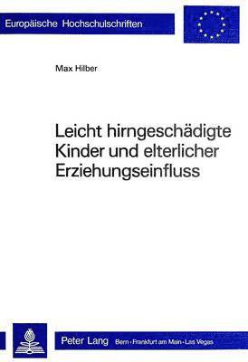 bokomslag Leicht Hirngeschaedigte Kinder Und Elterlicher Erziehungseinfluss