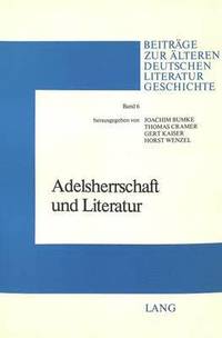 bokomslag Adelsherrschaft Und Literatur