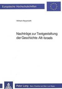 bokomslag Nachtraege Zur Textgestaltung Der Geschichte Alt-Israels