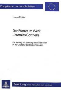 bokomslag Der Pfarrer Im Werk Jeremias Gotthelfs