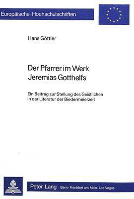 Der Pfarrer Im Werk Jeremias Gotthelfs 1