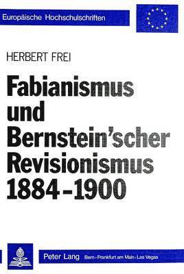 Fabianismus Und Bernstein'scher Revisionismus 1884-1900 1