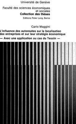 bokomslag L'Influence Des Autoroutes Sur La Localisation Des Entreprises Et Sur Leur Stratgie conomique