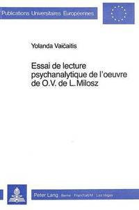bokomslag Essai de Lecture Psychanalytique de l'Oeuvre de O.V. de L. Milosz