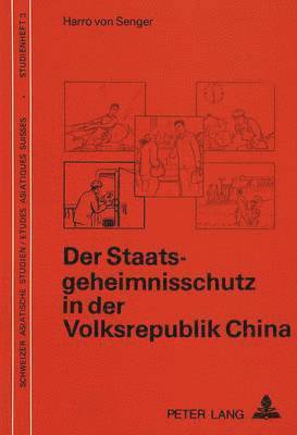 Harro Von Senger, Katharina Mommsen - Der Staatsgeheimnisschutz in Der Volksrepublik China, Inbunden