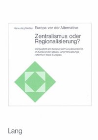 bokomslag Europa Vor Der Alternative: Zentralismus Oder Regionalisierung?