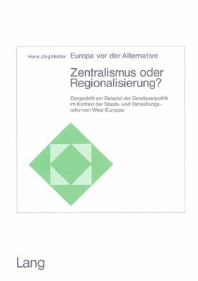 Europa Vor Der Alternative: Zentralismus Oder Regionalisierung? 1