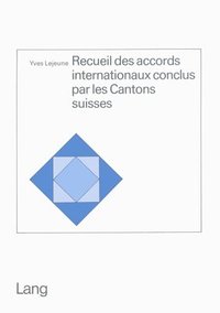 bokomslag Recueil Des Accords Internationaux Conclus Par Les Cantons Suisses