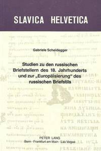 bokomslag Studien Zu Den Russischen Briefstellern Des 18. Jahrhunderts Und Zur Europaeisierung Des Russischen Briefstils