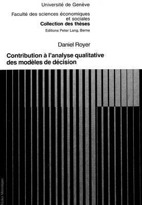 Contribution  l'Analyse Qualitative Des Modles de Dcision 1