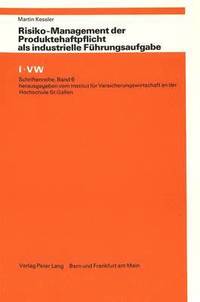 bokomslag Risiko-Management Der Produktehaftpflicht ALS Industrielle Fuehrungsaufgabe