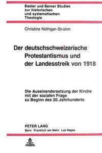 bokomslag Der Deutschschweizerische Protestantismus Und Der Landesstreik Von 1918