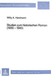 bokomslag Studien Zum Historischen Roman (1930-1945)