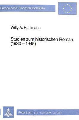 bokomslag Studien Zum Historischen Roman (1930-1945)