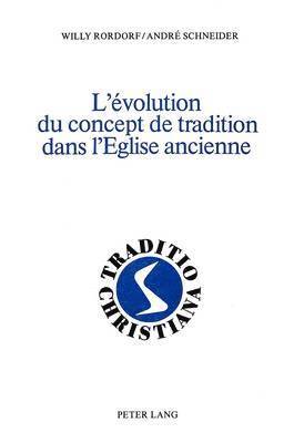 bokomslag L'volution Du Concept de Tradition Dans l'Eglise Ancienne