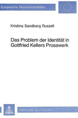 bokomslag Das Problem Der Identitaet in Gottfried Kellers Prosawerk