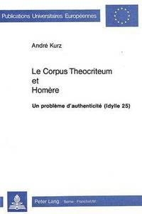 bokomslag Le Corpus Thocriteum Et Homre