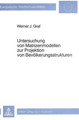 bokomslag Untersuchung Von Matrizenmodellen Zur Projektion Von Bevoelkerungsstrukturen