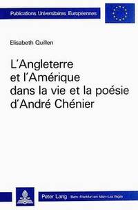 bokomslag L'Angleterre Et l'Amrique Dans La Vie Et La Posie d'Andr Chnier