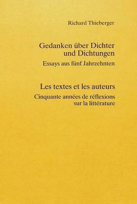 Gedanken Ueber Dichter Und Dichtungen- Les Textes Et Les Auteurs 1