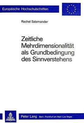 Zeitliche Mehrdimensionalitaet ALS Grundbedingung Des Sinnverstehens 1