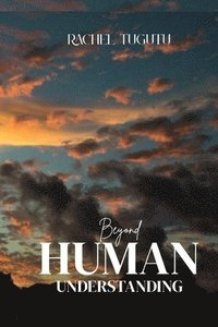 bokomslag Beyond Human Understanding