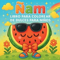 bokomslag Ñam - Libro para colorear de dulces para niños