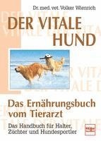 bokomslag Der vitale Hund - Das Ernährungsbuch vom Tierarzt
