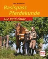 bokomslag Die Reitschule Basispass Pferdekunde