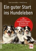 Udo Gansloßer, Petra Krivy - Ein guter Start ins Hundeleben, Inbunden