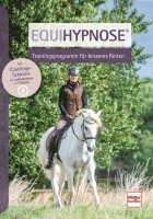 bokomslag Equihypnose¿ - Trainingsprogramm für besseres Reiten