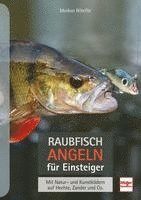 Markus Bötefür - Raubfischangeln für Einsteiger, Häftad