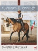 bokomslag Geraderichten in der Akademischen Reitkunst