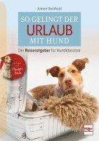 bokomslag So gelingt der Urlaub mit Hund