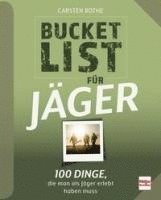 Carsten Bothe - Bucketlist für Jäger, Häftad