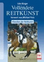 Udo Bürger - Vollendete Reitkunst: Klassiker der Reitkunst, Häftad