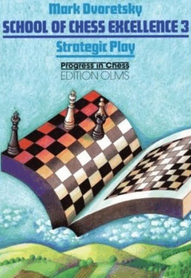 Mark Dvoretsky, Ken Neat - School of Chess Excellence 3, Häftad
