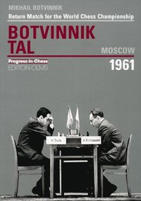 bokomslag World Championship Return Match Botvinnik V Tal, MOSCOW 1961