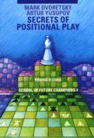 Mark Dvoretsky - School of Future Champions 4: Secrets of Positional Play, Häftad