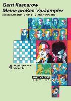 Meine grossen Vorkämpfer / Die bedeutendsten Partien der Schachweltmeister