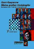 Meine grossen Vorkämpfer / Die bedeutendsten Partien der Schachweltmeister