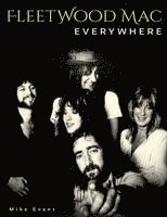 Mike Evans - Fleetwood Mac Everywhere, Inbunden