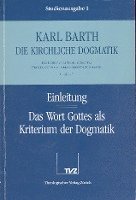 bokomslag Karl Barth: Die Kirchliche Dogmatik. Studienausgabe: Band 1: I.1 1-7: Das Wort Gottes ALS Kriterium Der Dogmatik.