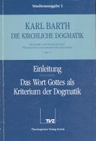 Karl Barth - Karl Barth: Die Kirchliche Dogmatik. Studienausgabe: Band 1: I.1 1-7: Das Wort Gottes ALS Kriterium Der Dogmatik., Häftad