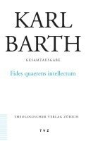 bokomslag Karl Barth Gesamtausgabe: Band 13: Fides Quaerens Intellectum